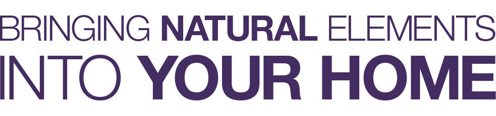 natural elements into your home